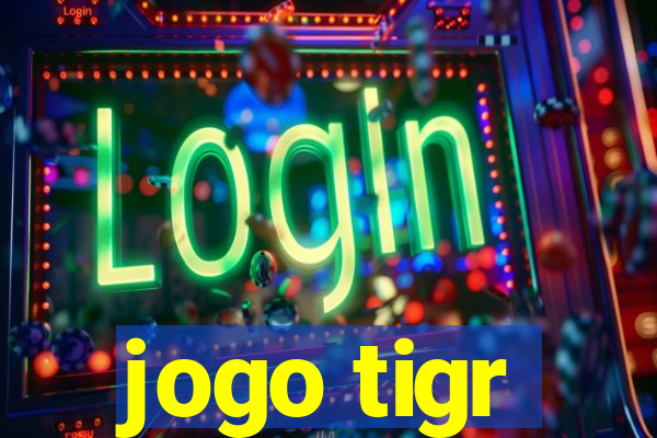 jogo tigr